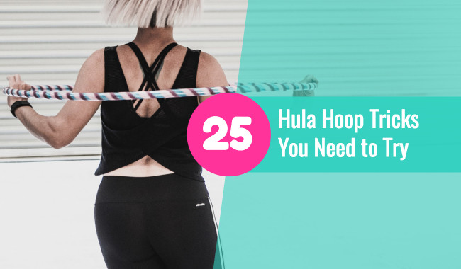 25 Hula Hoop Tricks for Beginner Hoopers